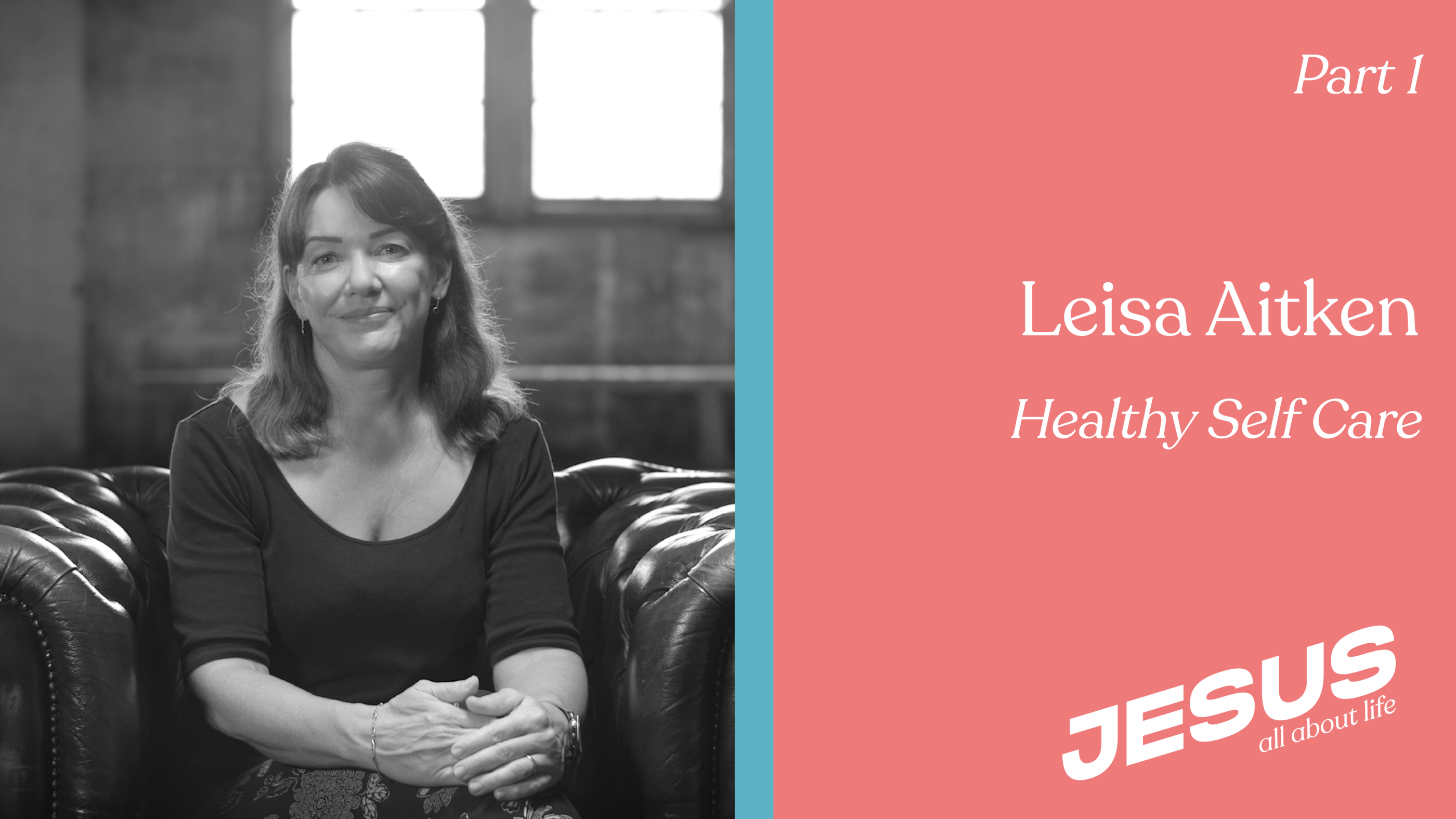 HEALTHY SELF CARE WITH LEISA AITKEN